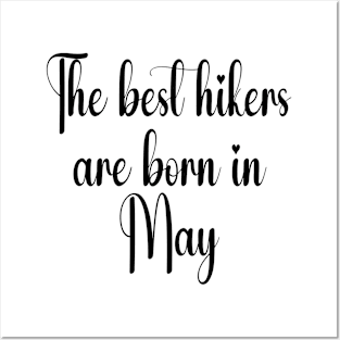 The best hikers are born in April. White Posters and Art